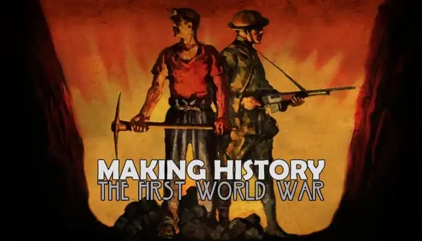 Making History: The First World War