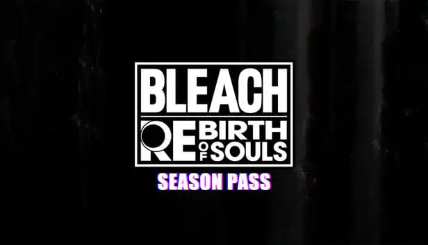 Bleach Rebirth of Souls - Season Pass cover
