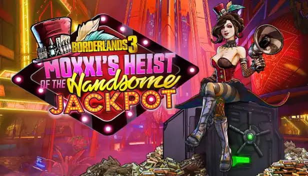 Borderlands 3: Moxxi’s Heist of the Handsome Jackpot cover