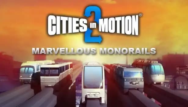 Cities in Motion 2: Marvellous Monorails cover