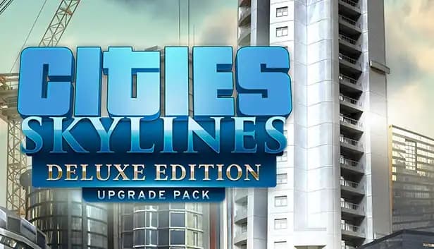 Cities: Skylines - Deluxe Edition Upgrade Pack cover